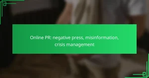 Online PR: negative press, misinformation, crisis management